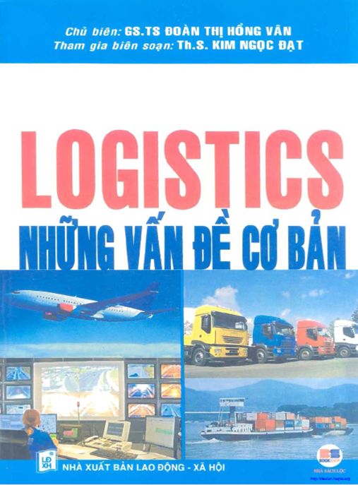 Logistics Những Vấn Đề Cơ Bản – Bí Quyết Nền Tảng Chuỗi Cung Ứng Hiện Đại
