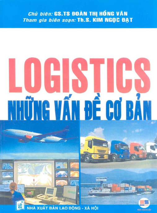 Logistics Những Vấn Đề Cơ Bản – Nền Tảng Hậu Cần Hiện Đại