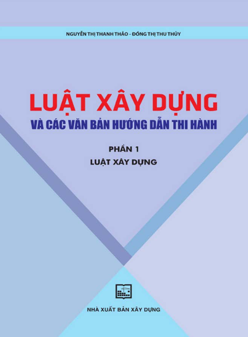 Luật Xây Dựng Và Các Văn Bản Hướng Dẫn Thi Hành Phần 1 – Tài liệu thiết yếu cho kỹ sư xây dựng