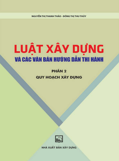 Luật Xây Dựng Và Các Văn Bản Hướng Dẫn Thi Hành Phần 2 – Quy Định Chi Tiết Quy Hoạch Đô Thị