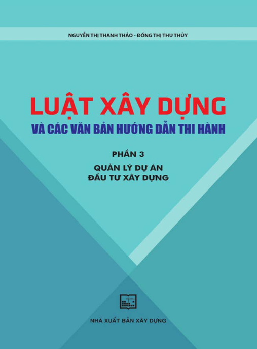 Cập Nhật Pháp Lý Mới Nhất: Luật Xây Dựng Và Các Văn Bản Hướng Dẫn Thi Hành Phần 3