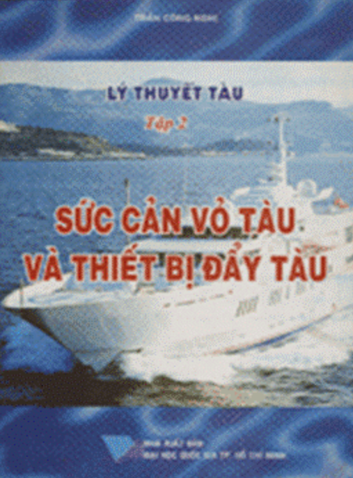 Lý Thuyết Tàu Tập 2 – Sức Cản Vỏ Tàu Và Thiết Bị Đẩy Tàu | Bí Quyết Tối Ưu Hóa Hiệu Suất Tàu Biển