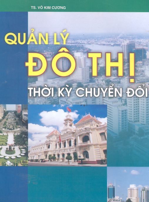 Quản Lý Đô Thị Thời Kỳ Chuyển Đổi – Bí Quyết Xây Dựng Thành Phố Tương Lai