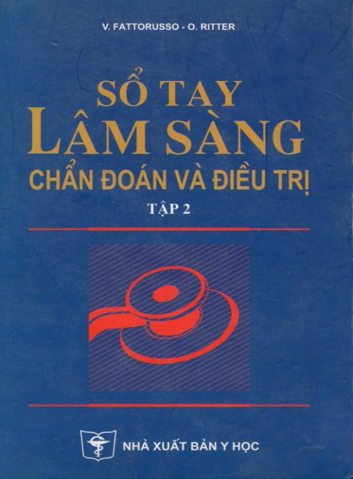 Sổ tay lâm sàng chẩn đoán và điều trị (Tập 2) – Phần 1 | Hướng dẫn y khoa thực hành chuyên sâu