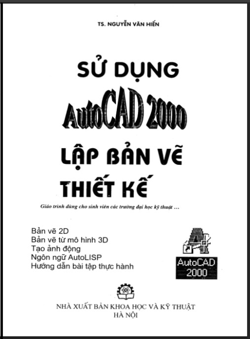 Sử dụng AutoCAD 2000 lập bản vẽ thiết kế – Phần 1: Hướng dẫn cơ bản