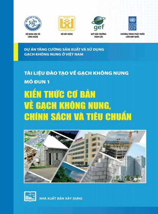 Tải Ngay: Tài Liệu Đào Tạo Về Gạch Không Nung Mô Đun 1 – Kiến Thức Cơ Bản Về Gạch Không Nung Chính Sách Và Tiêu Chuẩn