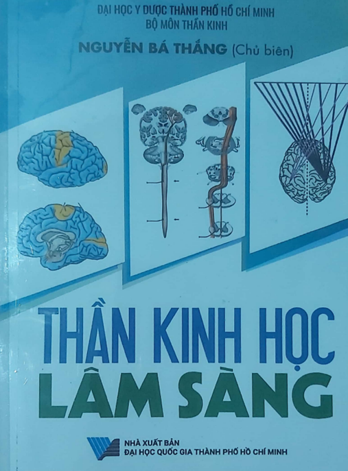 Thần kinh học lâm sàng: Phần 2 – Hướng dẫn chuyên sâu cho bác sĩ