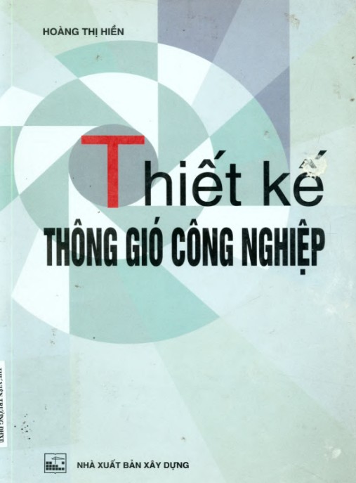 Thiết kế thông gió công nghiệp – Phần 2: Bí quyết tối ưu hệ thống