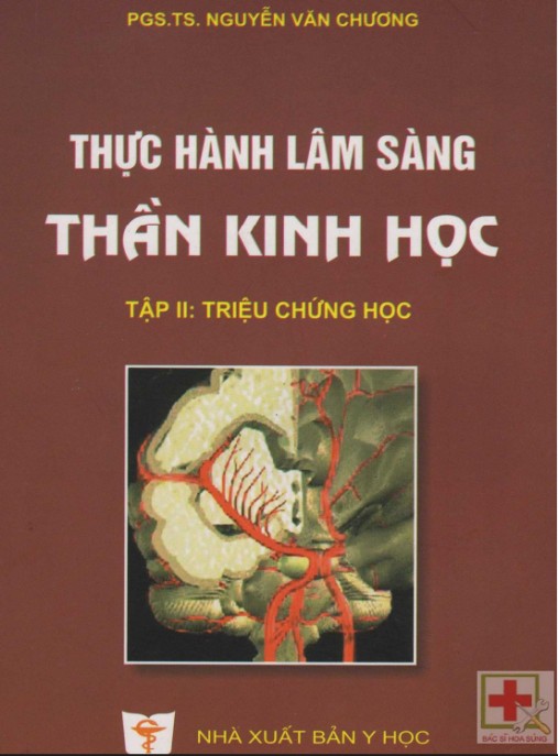 Thực hành lâm sàng thần kinh học (Tập 2) – Phần 2: Kiến thức thực hành chuyên sâu