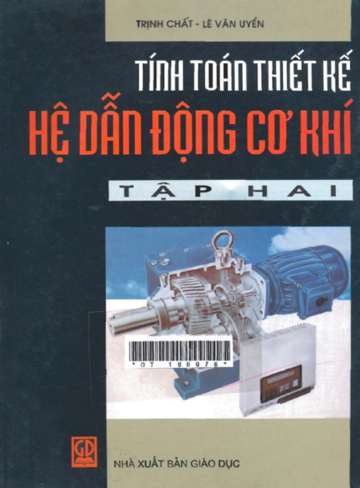 Tính Toán Thiết Kế Hệ Dẫn Động Cơ Khí Tập 2 – Thiết Kế Kết Cấu Trục Chuyên Sâu