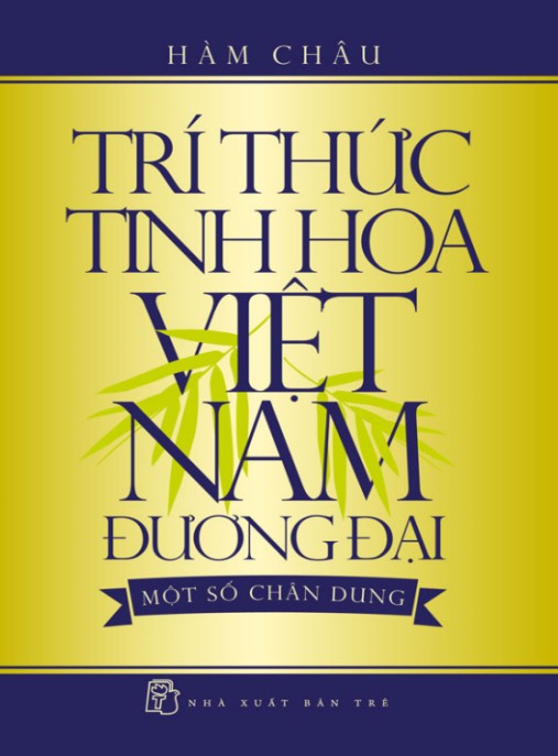 Trí thức tinh hoa Việt Nam đương đại – Một số chân dung – Phần 2 | Khám phá trí tuệ Việt