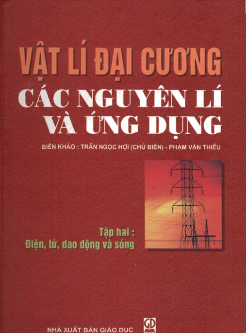 Vật Lý Đại Cương – Các Nguyên Lý Và Ứng Dụng Tập 2 – Điện, Từ, Dao Động Và Sóng | PDF Siêu Hay Cho SV