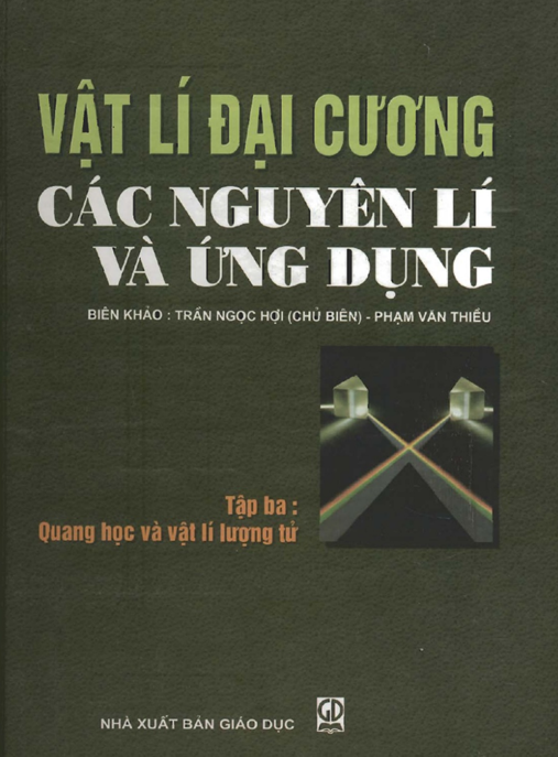 Vật Lý Đại Cương – Các Nguyên Lý Và Ứng Dụng Tập 3 – Quang Học Và Vật Lý Lượng Tử | Ebook PDF Tải Ngay