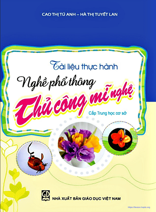 Tài Liệu Thực Hành Nghề Phổ Thông Thủ Công Mỹ Nghệ – Ebook PDF Hướng Dẫn