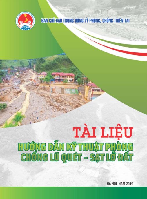 Tài liệu hướng dẫn kỹ thuật phòng chống lũ quét – sạt lở đất | Bí quyết sinh tồn an toàn