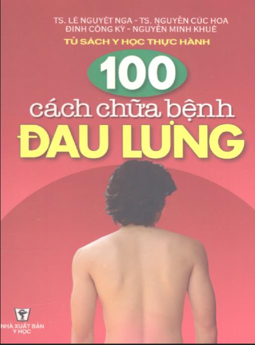 100 Cách Chữa Bệnh Đau Lưng – Bí Quyết Tự Nhiên Hiệu Quả Nhất