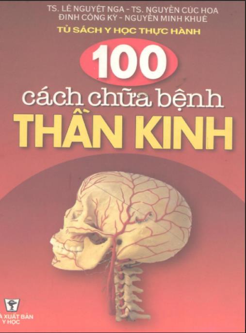 100 Cách Chữa Bệnh Thần Kinh – Bí Quyết Tự Nhiên Hiệu Quả