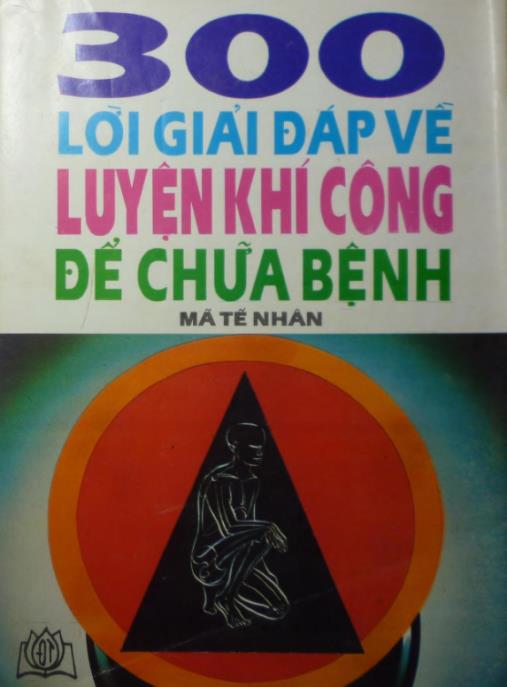 300 Lời Giải Đáp Về Luyện Khí Công Để Chữa Bệnh – Bí Quyết Sức Khỏe Tự Nhiên