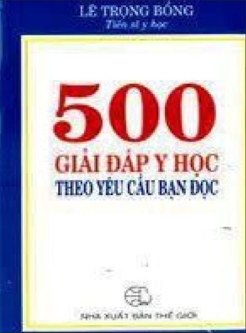 500 Giải Đáp Y Học Theo Yêu Cầu Bạn Đọc – Bí Quyết Sức Khỏe Gia Đình