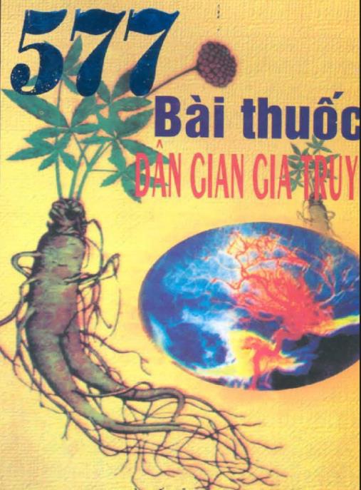 577 Bài Thuốc Dân Gian Gia Truyền – Bí Quyết Sức Khỏe Từ Tổ Tiên