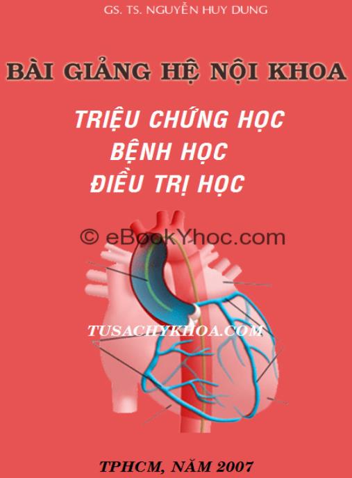 Bài Giảng Hệ Nội Khoa Triệu Chứng Học, Bệnh Học, Điều Trị Học – Tài Liệu Y Khoa Chuẩn