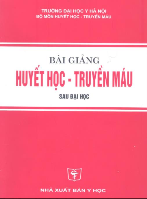 Bài Giảng Huyết Học – Truyền Máu Sau Đại Học