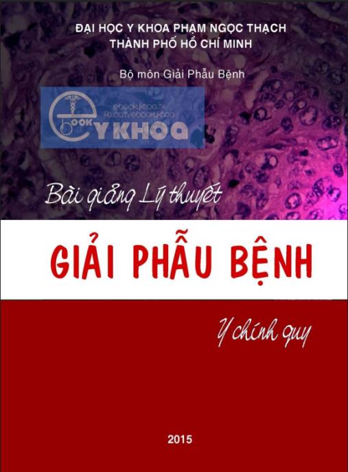 Bài Giảng Lý Thuyết Giải Phẫu Bệnh 2015 – Tài Liệu Kinh Điển Y Khoa