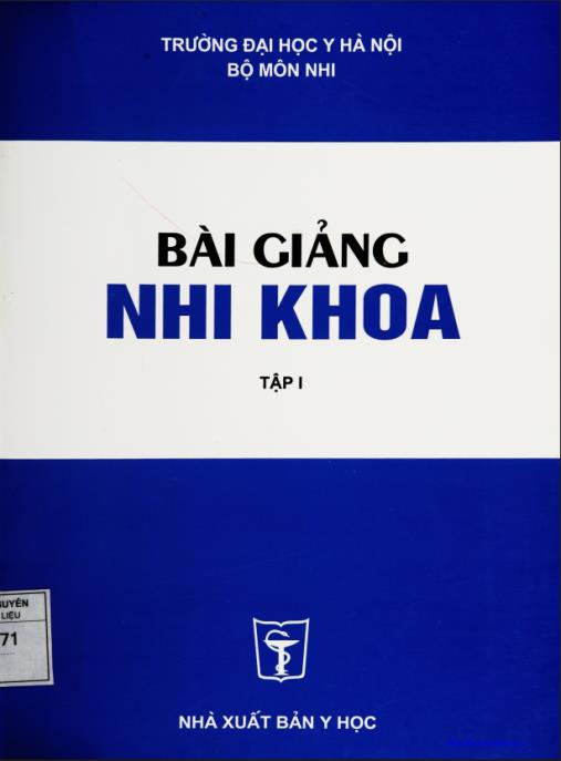 Bài Giảng Nhi Khoa Tập 1 – Kiến Thức Chuyên Sâu Cho Bác Sĩ Nhi