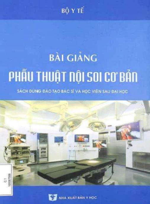 Bài Giảng Phẫu Thuật Nội Soi Cơ Bản – Kiến Thức Nền Tảng Thiết Yếu Cho Bác Sĩ