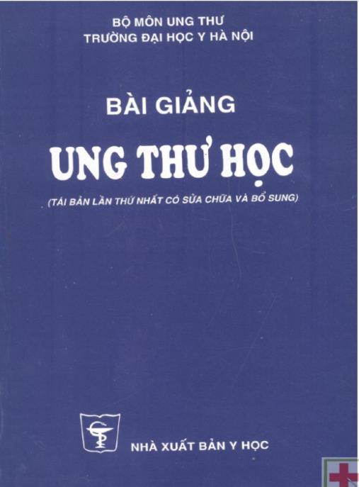 Bài Giảng Ung Thư Học – Kiến Thức Y Khoa Chuyên Sâu Cứu Người