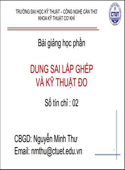 Bài giảng Dung sai lắp ghép và kỹ thuật đo – Tài liệu thiết yếu kỹ sư cơ khí