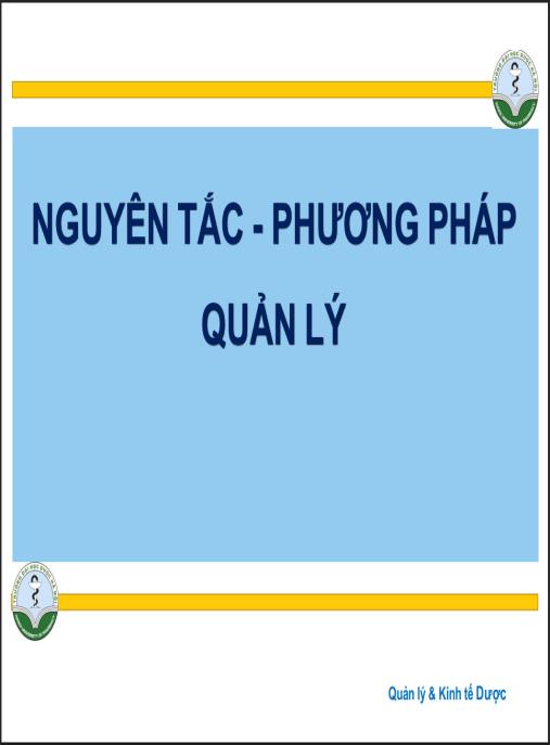 Bài giảng Nguyên tắc và phương pháp quản lý – Hướng dẫn toàn diện cho sinh viên quản trị