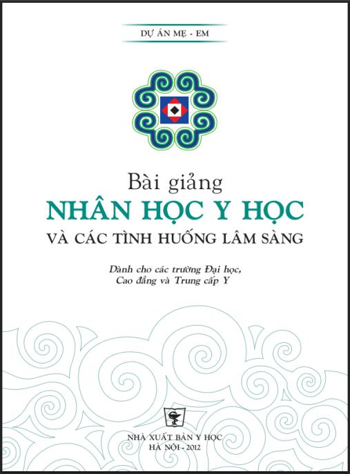 Bài giảng Nhân học y học và các tình huống lâm sàng – Phần 2 | Ebook lâm sàng thực tế