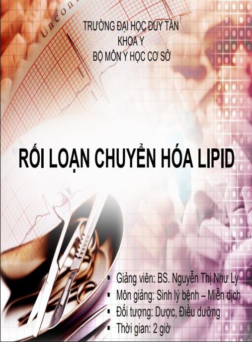 Bài giảng Rối loạn chuyển hóa lipid – Tài liệu y khoa thiết yếu