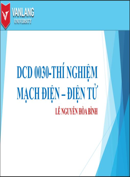 Bài giảng Thí nghiệm mạch điện – điện tử: Hướng dẫn thực hành chuyên sâu