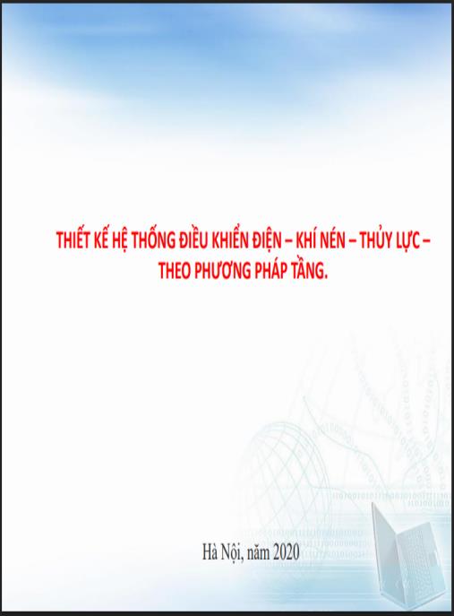 Bài giảng Thiết kế hệ thống điều khiển điện – khí nén – thủy lực theo phương pháp tầng – Ebook PDF chuyên sâu