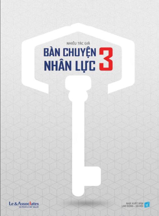 Bàn Chuyện Nhân Lực Tập 3 – Bí Quyết Lãnh Đạo Đội Ngũ Vượt Trội