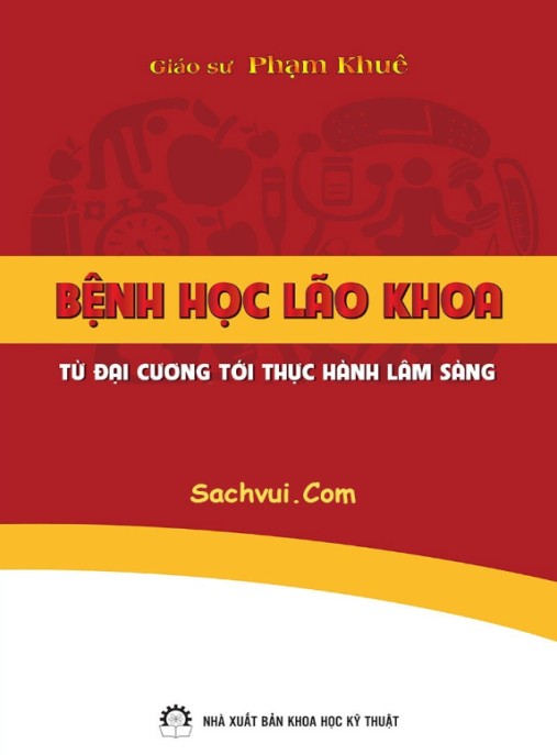 Bệnh Học Lão Khoa Từ Đại Cương Đến Thực Hành Lâm Sàng – Tài Liệu Vàng Cho Bác Sĩ