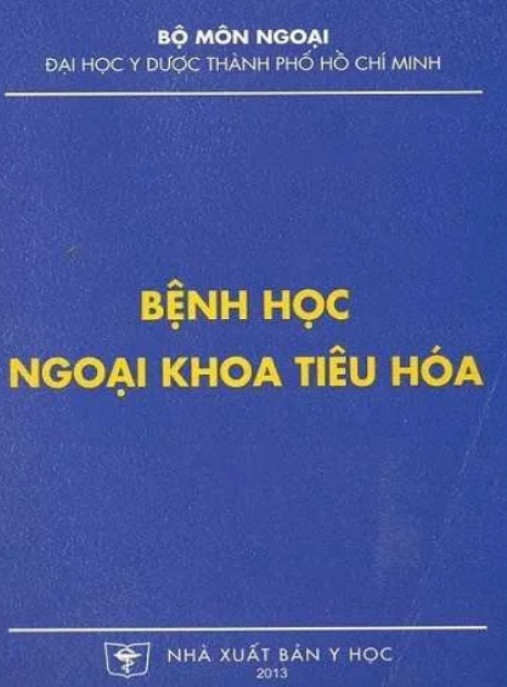 Bệnh Học Ngoại Khoa Tiêu Hóa – Tài Liệu Chuyên Sâu, Cập Nhật Mới Nhất