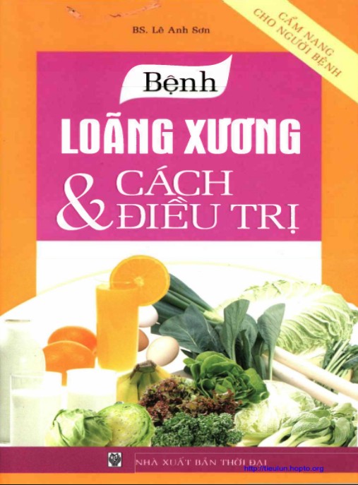 Bệnh Loãng Xương Và Cách Điều Trị – Hướng Dẫn Toàn Diện Từ Chuyên Gia