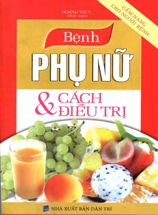 Bệnh Phụ Nữ Và Cách Điều Trị – Hướng Dẫn Chữa Trị Hiệu Quả Từ Chuyên Gia