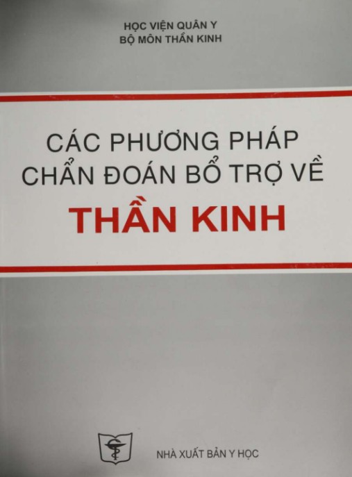 Các Phương Pháp Chẩn Đoán Bổ Trợ Về Thần Kinh – Bí Quyết Chẩn Đoán Chính Xác