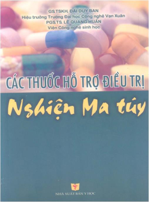 Các thuốc hỗ trợ điều trị nghiện ma túy – Phần 1: Kiến thức nền tảng chống nghiện ngập