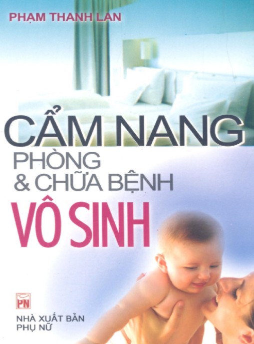 Cẩm Nang Phòng Và Chữa Bệnh Vô Sinh – Bí Quyết Sinh Sản Khỏe Mạnh