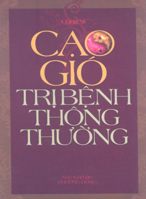 Cạo Gió Trị Bệnh Thông Thường – Bí Quyết Dân Gian Hiệu Quả