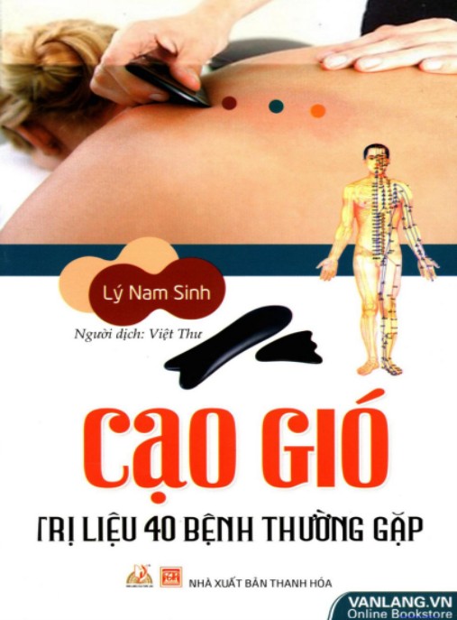 Cạo Gió Trị Liệu 40 Bệnh Thường Gặp – Bí Quyết Dân Gian Hiệu Quả Tại Nhà