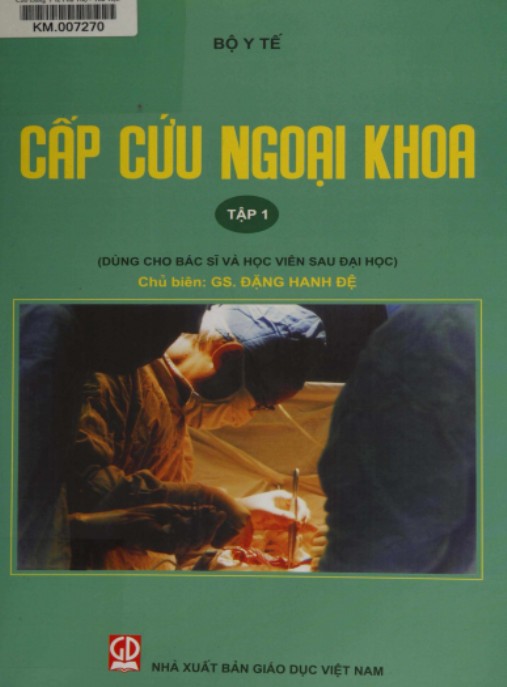 Cấp Cứu Ngoại Khoa Tập 1 – Hướng Dẫn Chuyên Sâu Cứu Sống