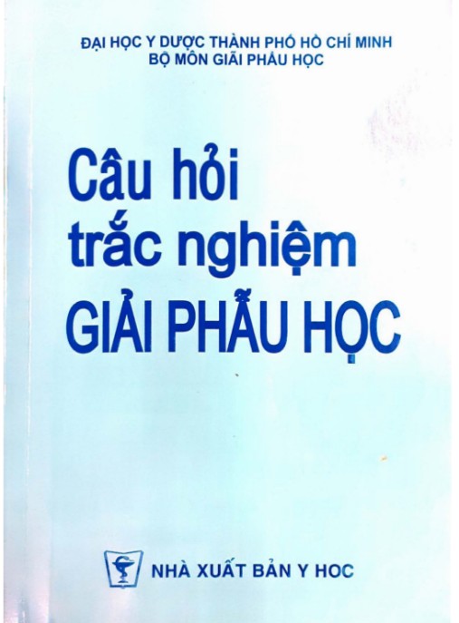 Câu Hỏi Trắc Nghiệm Giải Phẫu Học – Bộ Tài Liệu Ôn Tập Chuẩn Thi Y Khoa!