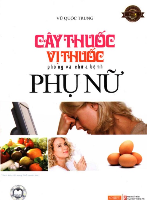 Cây Thuốc Vị Thuốc Phòng Và Chữa Bệnh Phụ Nữ – Bí Quyết Đông Y Cho Phái Đẹp