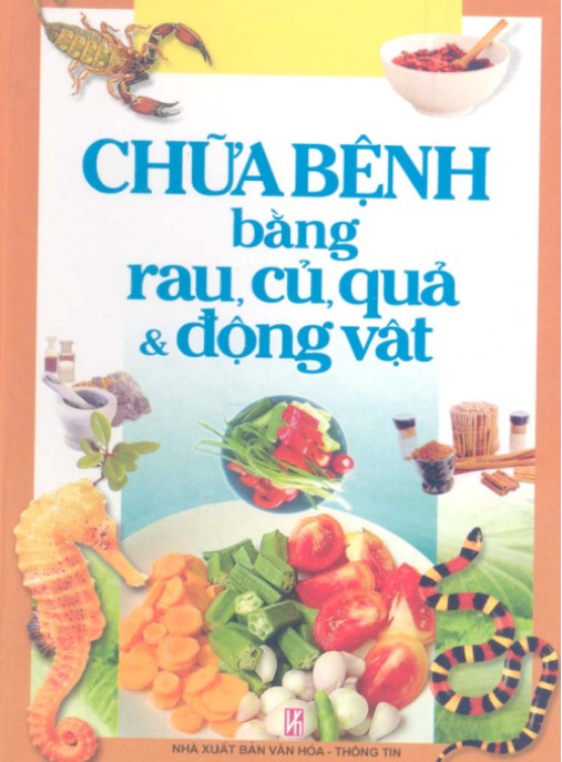 Chữa Bệnh Bằng Rau, Củ, Quả Và Động Vật – Bí Quyết Chữa Lành Tự Nhiên